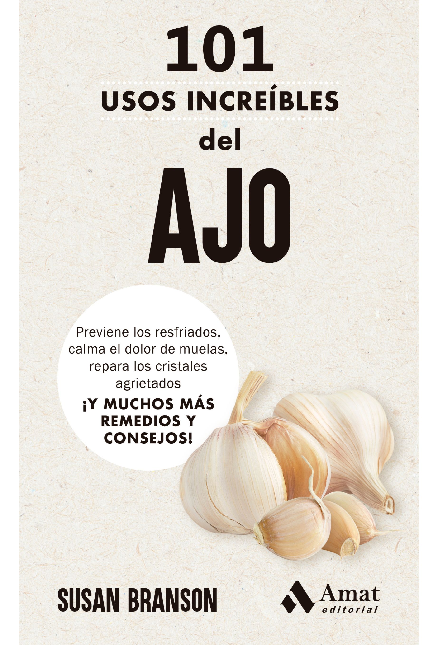 101 Usos Increíbles Del Ajo